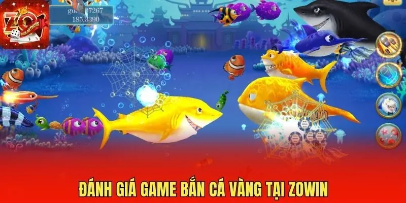 Đánh giá game bắn cá vàng tại Zowin