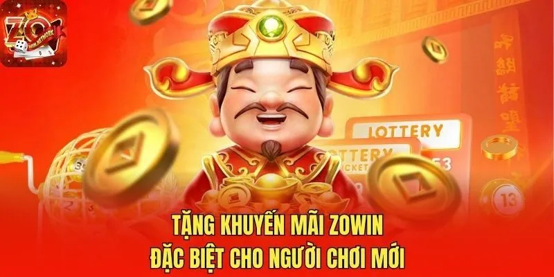 Tặng khuyến mãi Zowin đặc biệt cho người chơi mới
